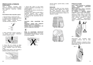 Page 15Ošetrovanie a čistenie Č istenie filtrov Filtre v základni umýva čky treba 
pravidelne kontrolova ť a č istiť. Zne čistené 
filtre negatívne ovplyv ňujú výsledky 
umývania.  
 
 
 
Pred  čistením treba umýva čku vypnúť .  
 
1. Otvorte dvierka a vyberte dolný kôš. 
2. Filtra čný systém umýva čky pozostáva 
z hrubého filtra (A) a  mikrofiltra (B).  
Filtra čný systém uvo ľnite pomocou 
rukoväte mikrofiltra a vyberte ho. 
 
 
 
 
 
 
 
 
 
3. Rúčku filtra čného systému pooto čte o 
1/4 obrátky proti  smeru...