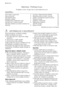 Page 2Electrolux. Thinking of you.
Podijelite s nama i druge misli na www.electrolux.com
SADRŽAJ
Informacije o sigurnosti   2
Opis proizvoda   4
Upravljačka ploča  5
Uporaba uređaja  7
Podešavanje omekšivača vode   7
Uporaba soli u perilici posuđa  8
Uporaba sredstva za pranje i sredstva za
ispiranje  9Funkcija Višenamjenske tablete   10
Stavljanje pribora za jelo i posuđa  10
Odabir i pokretanje programa pranja   12
Programi pranja   13
Čišćenje i održavanje   15
Rješavanje problema   16
Tehnički podaci   18...