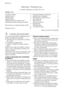 Page 2Electrolux. Thinking of you.
Lue lisää osoitteessa www.electrolux.com
SISÄLLYS
Turvallisuusohjeet  2
Laitteen kuvaus   5
Käyttöpaneeli  5
Laitteen käyttö   7
Vedenpehmentimen asettaminen   7
Astianpesukoneen erikoissuolan käyttö
 8
Pesuaineen ja huuhtelukirkasteen käyttö
 9
Multitab-toiminto  10Ruokailuvälineiden ja astioiden
järjestäminen koneeseen   10
Pesuohjelman valitseminen ja
käynnistäminen  11
Pesuohjelmat  12
Hoito ja puhdistus   12
Käyttöhäiriöt  13
Tekniset tiedot   15
Ympäristönsuojelu  16...