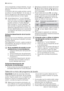 Page 38de los recipientes correspondientes, al igual
que los indicadores luminosos de sal y abri-
llantador.
La duración del ciclo puede cambiar cuando
se utiliza la función Multitab. En tal caso, el
tiempo de ejecución del programa se actua-
liza automáticamente en el visor digital.
Active/desactive la función Multitab
antes de iniciar un programa de lavado.
Una vez iniciado el programa, NO será
posible cambiar la función Multitab.
Para cancelar la función Multitab, de-
berá cancelar el ajuste del programa y...