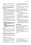 Page 394. Seleccione el programa de lavado que
desee. Consulte la tabla Programas de
lavado.
5. Cierre la puerta del lavavajillas; el progra-
ma se iniciará de manera automática.
Selección e inicio del programa con
inicio diferido
1. Seleccione un programa de lavado. Pulse
la tecla de inicio diferido hasta que la can-
tidad de horas que quiera retrasar el inicio
parpadee en el visor digital. Se enciende
el indicador luminoso de inicio diferido.
2. Cierre la puerta del lavavajillas; la cuenta
atrás se iniciará...