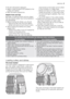 Page 9• Fill with dishwasher detergent.
• Select a wash programme suitable for the
cutlery and dishes.
• Start the wash programme.
Helpful hints and tips
Sponges, household cloths and any object
that can absorb water may not be washed in
the dishwasher.
• Before loading the dishes, you should:
– Remove all left over food and debris.
– Soften remnants of burnt food in pans
• When loading the dishes and cutlery,
please note:
– Dishes and cutlery must not impede the
rotation of the spray arms.
– Load hollow items...