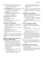 Page 31Lorsque le programme est en cours, il
nest plus possible de le modifier. Annu-
ler le programme de lavage.
Avertissement Annulez ou interrompez
un programme de lavage uniquement si
cela est absolument nécessaire.
Attention Ouvrez la porte avec
précaution. Une vapeur chaude peut
séchapper de lappareil.
Interruption dun programme
Ouvrez la porte.
• Le programme sarrête.
Fermez la porte.
• Le programme reprend à partir du mo-
ment de linterruption.
Annulation dun programme
1. Maintenez appuyées les touches...