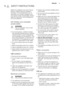 Page 31.  SAFETY INSTRUCTIONS
Before the installation and use of the ap-
pliance, carefully read the supplied in-
structions. The manufacturer is not re-
sponsible if an incorrect installation and
use causes injuries and damages. Always
keep the instructions with the appliance
for future reference.
1.1 Children and vulnerable
people safety
WARNING!
Risk of suffocation, injury or per-
manent disability.
• Do not let persons, children included,
with reduced physical sensory, reduced
mental functions or lack of...