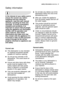 Page 5safety information electrolux  5
In the interest of your safety and to
ensure the correct use, before
installing and first using the
appliance, read this user manual
carefully, including its hints and
warnings. To avoid unnecessary
mistakes and accidents, it is
important to ensure that all people
using the appliance are thoroughly
familiar with its operation and
safety features. Save these
instructions and make sure that
they remain with the appliance if it
is moved or sold, so that everyone
using it...