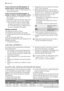 Page 38Pulse la tecla de encendido/apagado. El
aparato está en modo de ajuste cuando:
– Se encienden todos los indicadores lumi-
nosos de programa.
Pulse la tecla de encendido/apagado. El
aparato no está en modo de ajuste cuando:
– Sólo se enciende un indicador luminoso
de programa.
– La pantalla muestra la duración de un pro-
grama de lavado o de un inicio diferido.
– Para volver al modo de ajuste, debe
cancelar el programa o el inicio diferi-
do. Consulte la sección Selección e ini-
cio de un programa de...