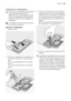 Page 59Utilização do detergente
Utilize sempre detergentes específicos
para máquinas de lavar loiça.
Respeite as recomendações de dosa-
gem e armazenamento do fabricante
conforme indicado na embalagem do
detergente.
A utilização da dose correcta contribui
para reduzir a poluição.
Adicionar o detergente
1. Abra a tampa.
2. Coloque o detergente no distribuidor (1).
As marcas indicam os níveis de dosa-
gem:
20 = aproximadamente 20 g de deter-
gente
30 = aproximadamente 30 g de deter-
gente.
1
2
3. Todos os...