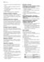 Page 36• iki plovimo programos pabaigos likęs lai-
kas;
• plovimo programos pabaiga; ekrane ro-
domas nulis;
• iki programos paleidimo atidėjimo pabai-
gos likęs laikas;
• klaidų kodai;
• garso signalų įjungimas / išjungimas.
Paleidimo atidėjimo mygtukas
Naudokite šį mygtuką, norėdami atidėti plo-
vimo programos pradžią nuo 1 iki 24 va-
landų. Žr. skyrių „Programos pasirinkimas ir
startavimas“.
Programų pasirinkimo mygtukai
Paspauskite vieną iš šių mygtukų kelis kar-
tus, kad nustatytumėte plovimo programą...