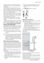 Page 23of energy that are more environmentally
friendly as e.g. solar or photovoltaic panels
and aeolian).
For making the connection itself, the cou-
pling nut fitted to the appliance water inlet
hose is designed to screw onto a 3/4 thread
spout or to a purpose made quick-coupling
tap such as the Press-block.
The water pressure must be within the limits
given in the Technical data. Your local Wa-
ter Authority will advise you on the average
mains pressure in your area.
The water inlet hose must not be kinked,...