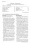 Page 48Electrolux. Thinking of you.
Conozca mejor nuestros conceptos en www.electrolux.com
ÍNDICE DE MATERIAS
Información sobre seguridad   48
Descripción del producto   50
Panel de mandos   52
Antes del primer uso   53
Uso diario   53
Consejos útiles   56
Programas de lavado   58Mantenimiento y limpieza   60
Qué hacer si…   62
Datos técnicos   64
Valores de consumo   64
Instalación  65
Aspectos medioambientales   69
Salvo modificaciones
  INFORMACIÓN SOBRE SEGURIDAD
Importante Lea las instrucciones
atentamente...