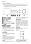 Page 52
PANEL DE MANDOS
El selector de programas, el selector de centrifugado, las luces de evolución del pro-
grama y los distintos botones  se identifican en el manual mediante los números co-
rrespondientes que aparecen a continuación.
 
1 Depósito de detergente
2Tecla INICIO DIFERIDO
3Botón PRELAVADO
4
Botón RÁPIDO
5Botón SÚPER ACLARADO
6
Tecla INICIO/PAUSA
7Indicador de progreso del programa
8Selector de reducción del CENTRI-
FUGADO
9Selector de programas
Depósito de detergente
El depósito de deterg ente...