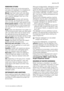 Page 11REMOVING STAINS
Stubborn stains may not be removed by
just water and detergent. It is therefore ad-
visable to treat them prior to washing.
Blood: treat fresh stains with cold water.
For dried stains, soak overnight in water
with a special detergent then rub in the
soap and water.
Oil based paint: moisten with benzine
stain remover, lay the garment on a soft
cloth and dab the stain; treat several times.
Dried grease stains: moisten with turpen-
tine, lay the garment on a soft surface and
dab the stain...