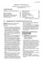 Page 23Electrolux. Thinking of you.
Обменяйтесь с нами своими мыслями на
www.electrolux.com
СОДЕРЖАНИЕ
Сведения по технике безопасности
 23
Описание изделия  25
Панель управления  26
Перед первым использованием  28
Ежедневное использование  28
Полезные советы  31Программы стирки  34
Уход и очистка  36
Что делать, если ...   38
Технические данные  41
Показатели потребления  41
Установка  42
Охрана окружающей среды  46
Право на изменения сохраняется.
 СВЕДЕНИЯ ПО ТЕХНИКЕ БЕЗОПАСНОСТИ
ВАЖНО! Внимательно прочитайте...