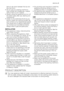 Page 3items to slip down between the tub and
the inner drum.
• Do not use your washing machine to
wash articles with whalebones, material
without hems or torn material.
• Always unplug the appliance and turn off
the water supply after use, cleaning and
maintenance.
• Under no circumstances should you at-
tempt to repair the machine yourself. Re-
pairs carried out by inexperienced people
may cause injury or serious malfunction-
ing. Contact your local Service Centre.
Always insist on genuine spare parts....