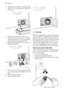 Page 165. Release the emergency emptying hose,
place it in the container and remove its
cap cover.
6. When no more water comes out, un-
screw the pump and remove it. Always
keep a rag nearby to dry up spillage of
water when removing the pump.
7. Remove any objects from the pump im-
peller by rotating it.
8. Refit the cap on the emergency empty-
ing hose and place the latter back in its
seat.
9. Screw the pump fully in.
10. Close the pump door.
Warning!
When the appliance is in use and depending
on the programme...