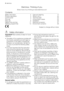 Page 2Electrolux. Thinking of you.
Share more of our thinking at www.electrolux.com
Contents
Safety information    2
Product description    4
Control panel    5
First use    7
Daily use    8
Helpful hints and tips    11
Washing programmes    13Care and cleaning    17
What to do if…    20
Technical data    23
Consumption values    23
Installation    24
Electrical connection    27
Environment concerns    28
  Subject to change without notice
 Safety information
Important! Read carefully & keep for future...