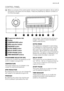 Page 5CONTROL PANEL
Below is a picture of the control panel. It shows the programme selector dial as well as
the buttons, pilot lights and the display. These are presented by relevant numbers on
the following pages.
123456789
1Programme selector dial
2Display
3TEMPERATURE button
4SPIN reduction button
5PREWASH button
6EXTRA RINSE button
7DELAY START button
8START/PAUSE button
9TIME MANAGER buttons
PROGRAMME SELECTOR DIAL
It allows you to switch the appliance on/off
and/or to select a programme.
TEMPERATURE...