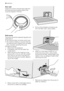 Page 20Door seal
Check from time to time the door seal and
eliminate eventual possible objects that
could be trapped in the fold.
Drain pump
The pump should be inspected regularly and
particularly if:
• the machine does not empty and/or spin
• the machine makes an unusual noise dur-
ing draining due to objects such as safety
pins, coins etc. blocking the pump.
Proceed as follows:
1. Disconnect the appliance.
2. If necessary wait until the water has
cooled down.
3. Open the pump door levering on the
groove with...