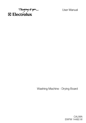 Page 1User Manual
Washing Machine - Drying Board
CALIMA
EWFM 14480 W
 