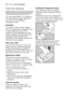 Page 22
22electrolux care and cleaning
Care and cleaning
You must DISCONNECT the appliance
from the electricity supply, before you
can carry out any cleaning or
maintenance work.
Descaling
The water we use normally contains
lime. It is a good idea to periodically use
a water softening powder in the
machine. Do this separately from any
laundry washing, and according to the
softening powder manufacturers
instructions. This will help to prevent the
formation of lime deposits.
After each wash
Leave the door open...
