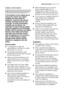 Page 5
safety information  electrolux  5
Safety Information
In the interest of your safety and to
ensure the correct use, before
installing and first using the
appliance, read this user manual
carefully, including its hints and
warnings. To avoid unnecessary
mistakes and accidents, it is
important to ensure that all people
using the appliance are thoroughly
familiar with its operation and safety
features. Save these instructions
and make sure that they remain
with the appliance if it is moved or
sold, so that...