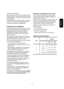 Page 15ENGLISH
Quantity of detergent to be used
The type and quantity of detergent will depend on
the type of fabric, load size, degree of soiling and
hardness of the water used.
Water hardness is classified in so-called “degrees” of
hardness. Information on hardness of the water in
your area can be obtained from the relevant water
supply company, or from your local authority.
Follow the product manufacturers’ instructions on
quantities to use.
Use less detergent if:
– you are washing a small load,
– the...