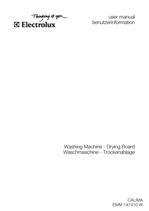 Page 1user manual
benutzerinformation
Washing Machine - Drying Board
Waschmaschine - Trockenablage
CALIMA
EWM 147410 W
 