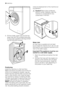 Page 286. Fill the smaller upper hole and the two
large ones with the corresponding plas-
tic plug caps supplied in the bag contain-
ing the instruction booklet.
Positioning
Install the machine on a flat hard floor.
Make sure that air circulation around the ma-
chine is not impeded by carpets, rugs etc.
Check that the machine does not touch the
wall or other kitchen units. Level the wash-
ing machine by raising or lowering the feet.
The feet may be tight to adjust as they incor-
porate a self locking nut, but...