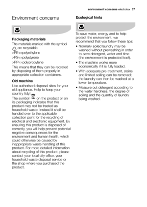 Page 37environment concerns electrolux  37
Environment concerns
Packaging materials
The materials marked with the symbol
are recyclable.
>PEPSPP