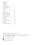 Page 44 contents  electrolux
Contents
Safety information ..............................5
Product description ...........................7
Control panel .....................................8
Use..................................................11
Washing hints ..................................16
Washing programmes......................19
Programme information ...................21
Care and cleaning ...........................22
What to do if....................................25
Technical data...