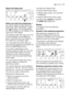 Page 13use electrolux  13
Select the Delay start
Before you start the programme, if
you wish to delay the start, press the
Delay Start button repeatedly, to select
the desired delay. The corresponding
icon will appear on the display in the
upper part of the display.
The selected delay time value (up to 20
hours) will appear on the display for
about 3 seconds, then the duration of
the programme will appear again.
You must select this option after you
have set the programme and before you
press the...