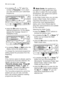 Page 1818electroluxuse
 by pressing  or  select the
number of Favourite(1-2) in which
you wish memorize your customized
programme.
 press the Okbutton to save the
selected programme. On the display
appears the message «Saved» in
highlighted mode.
 by pressing Temp.or Spinbutton the
display returns the default status.
To change the memorized programme
setting repeat the procedure from the
beginning. 
Note
If the memory space is already used by
a programme previously selected, the
display will show ther message...