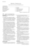 Page 2Electrolux. Thinking of you.
Share more of our thinking at www.electrolux.com
CONTENTS
Safety information    2
Frost precaution    4
Environment concerns    4
Product description    5
Technical data    5
Installation    6First use    10
Daily use    10
Washing programmes    18
Consumption values    21
Care and cleaning    21
What to do if…    25
Subject to change without notice
 SAFETY INFORMATION
Important! Read carefully and keep for
future reference.
• The safety of your appliance complies
with the...