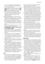 Page 3occur to the product and to property if
this is not adhered to. See relevant sec-
tion in the user manual.
•
This appliance is free standing only.  DO
NOT build it in under a counter and DO
NOT remove the worktop for any reason.
• After having installed the appliance,
check that it is not standing on the inlet
and drain hose and the worktop is not
pressing the electrical supply cable
against the wall.
• Install the appliance on a flat hard floor.
• Never place cardboard, wood or similar
materials under...