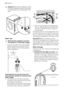 Page 22
Caution! Never place cardboard, wood
or similar materials under the machine to
compensate for any unevenness in the
floor.
Water inlet
Warning!  This appliance must be
connected to a cold water supply.
1. Connect the water inlet hose supplied with the machine to a tap with a 3/4
thread. Always use the hose supplied
with the appliance.
Important!  Do not use the hose from
your previous machine to connect to the
water supply.
2. The other end of the inlet hose which connects to the mach ine can be turned...