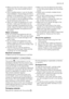 Page 3• Make sure that the mains plug is discon-
nected from the mains socket during in-
stallation.
• Only a qualified person must do the elec-
trical installation, the plumbing and the in-
stallation of the appliance. This to prevent
the risks of structural damage or injury.
•Do not install or use the appliance where
the temperature is less than 0 °C.
• When you install the appliance on a car-
pet floor, make sure that there is air cir-
culation between the appliance and the
carpet. Adjust the feet to have...