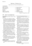 Page 2Electrolux. Thinking of you.
Share more of our thinking at www.electrolux.com
CONTENTS
Safety information   2
Product description   4
Control panel   5
First use   7
Daily use   7
Helpful hints and tips   9
Washing programmes   11Care and cleaning   13
What to do if…   16
Technical data   18
Consumption values   19
Installation  20
Electrical connection   22
Environment concerns   22
Subject to change without notice.
 SAFETY INFORMATION
Important! Read carefully & keep for future
reference.
• The safety...