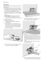 Page 16Drain pump
The pump should be inspected regularly and
particularly if:
• the appliance does not empty and/or spin;
• the appliance makes an unusual noise dur-
ing draining due to objects such as safety
pins, coins etc. blocking the pump;
• a problem with water draining is detected
(see chapter “What to do if...” for more de-
tails).
Warning! Before opening the pump
door, switch the appliance off and
remove the mains plug from the socket.
Proceed as follows:
1. Unplug the appliance.
2. If necessary wait...