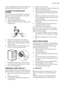 Page 19curely re-tightened so as to stop leaks and
young children being able to remove it.
CLEANING THE WATER INLET
FILTERS
If you notice that the machine is taking lon-
ger to fill, check that the filter in the water
inlet hose is not blocked.
1. Turn off the water tap.
2. Unscrew the water inlet hose.
3. Clean the filter in the hose using a hard
bristle brush.
4. Screw the hose back onto the tap.
5. Unscrew the hose from the machine.
Keep a rug nearby because some wa-
ter may flow.
6. Clean the filter in the...