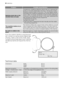 Page 22ProblemPossible cause/Solution
Spinning starts late or the
machine does not spin:
The electronic unbalance detection device has cut in because the
laundry is not evenly distributed in the drum. The laundry is redis-
tributed by reverse rotation of the drum. This may happen several
times before the unbalance disappears and normal spinning can re-
sume. If, after 10 minutes, the laundry is still not evenly distributed
in the drum, the machine will not spin. In this case, redistribute the
load manually and...