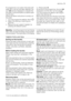 Page 11If a programme or an option that ends with
water left in the tub has been selected, the
icon 2.8 remains displayed to indicate that
the water must be emptied out before open-
ing the door.
Follow the below instructions to empty out
the water:
1.
Turn the programme selector dial to 
 .
2. Select the draining or spinning pro-
gramme.
3. Reduce the spin speed if needed, by
pressing the relevant button.4.
Press button 8 .
At the end of the programme, the icon 2.8
disappears and the door can be opened.
Turn...