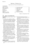 Page 2Electrolux. Thinking of you.
Share more of our thinking at www.electrolux.com
CONTENTS
Safety information   2
Product description   4
Control panel   5
First use   7
Personalisation  7
Daily use   8
Helpful hints and tips   11
Washing programmes   12Consumption values   16
Care and cleaning   16
What to do if…   20
Technical data   22
Installation  22
Electrical connection   25
Environment concerns   25
Subject to change without notice.
 SAFETY INFORMATION
Important! Read carefully & keep for future...