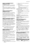 Page 9SELECT THE TEMPERATURE BY
PRESSING BUTTON 2
By selecting a programme, the appliance
proposes automatically a default tempera-
ture.
Press this button repeatedly to increase or
decrease the temperature, if you want your
laundry to be washed at a different temper-
ature.
REDUCE THE SPIN SPEED BY
PRESSING BUTTON 3
By selecting a programme, the appliance
proposes automatically the maximum spin
speed provided for that programme.
Press button 3 repeatedly to change the
spin speed, if you want your laundry to...