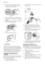 Page 188. Make sure that the impeller of the
pump can turn. If this does not occur,
contact the service centre.
9. Clean the filter under the water tap and
put it back in the pump into the special
guides.
10. Make sure that you tighten correctly the
filter to prevent leakages.
21
11. Close the drain pump door.
Warning!
Never remove the pump cover during a
wash cycle, always wait until the appliance
has finished the cycle, and is empty. When
refitting the pump cover, ensure it is se-
curely re-tightened so as to...