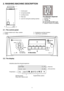 Page 44
2. WASHING MACHINE DESCRIPTION
1 - Control panel
2 - Lid opening handle
3 - Leveling screws
4 - Filter door
5 - Lever for moving the washing machine
2.1. The control panel 
1 - Program selector and «Stop» position 3 - Pushbuttons and their functions
2 - Display 4 - «Sart/Pause» pushbutton
2.2. The display
COTTON12.45
Cycle end15.05
95C 1000              
3
2
4
51
3
2
1
34
The detergent dispenser
1 - prewash           
2 - wash 
3 -  softener   
(do not exceed the MAX mark)
4 - softener overflow (if...