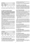 Page 88
4.6. Select the desired options
Depending on the programme selected only certain
options are available and visible during the selection
period. In addition not all options are compatible with
each other. The incompatible options symbols will di-
sappear from the display window. 
The Options button allows you to move from one option
symbol to another, the Change button allows you to se-
lect or change the status of the various symbols and the
Exit button allows you to return to the previous selection....