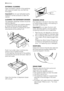 Page 20EXTERNAL CLEANING
Clean the exterior cabinet of the appliance
with soap and water only, and then dry
thoroughly.
Important! Do not use methylated spirits,
solvents or similar products to clean the
cabinet.
CLEANING THE DISPENSER DRAWER
The detergent dispenser drawer should be
cleaned regularly.
The washing powder and additive dispens-
er drawer should be cleaned regularly.
Remove the drawer by pressing the catch
downwards and by pulling it out.
1
2
Flush it out under a tap, to remove any
traces of...