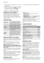 Page 14• Turn the programme selector to the rinse
programme.
• Activate the cleaning function by pressing
at the same time button 
 (9) and but-
ton 6 until the display shows CLE.•Press button 8 to start the programme.
HELPFUL HINTS AND TIPS
SORTING OUT THE LAUNDRY
Follow the wash code symbols on each
garment label and the manufacturer’s
washing instructions. Sort the laundry as
follows: whites, coloureds, synthetics, deli-
cates, woollens.
TEMPERATURES
95° or 90°for normally soiled white cot-
tons and linen...