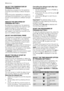 Page 10SELECT THE TEMPERATURE BY
PRESSING BUTTON 3
By selecting a programme, the appliance
proposes automatically a default tempera-
ture.
Press this button repeatedly to increase or
decrease the temperature, if you want your
laundry to be washed at a different temper-
ature.
REDUCE THE SPIN SPEED BY
PRESSING BUTTON 4
By selecting a programme, the appliance
proposes automatically the maximum spin
speed provided for that programme.
Press button 4 repeatedly to change the
spin speed, if you want your laundry to...