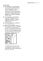 Page 7safety informationelectrolux7
Child safety
●This appliance is not intended for
use by person (including children)
with reduced physical sensory or
mental capabilities or lack of
experience and knowledge unless
they have been given supervision or
instruction concerning use of the
appliance by a person responsible
for their safety.
●The packaging components (e.g.
plastic film, polystyrene) can be
dangerous to children - danger of
suffocation! Keep them out of
children’s reach
●Keep all detergents in a safe...